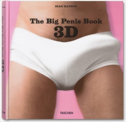 The Big Penis Book 3-D [With 3-D Glasses]