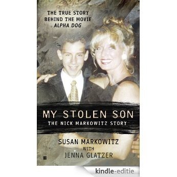 My Stolen Son: The Nick Markowitz Story (Berkley True Crime) [Kindle-editie]