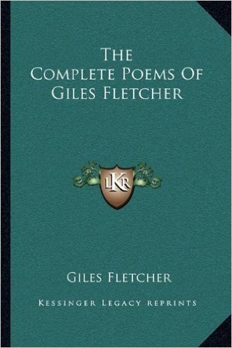 The Complete Poems of Giles Fletcher