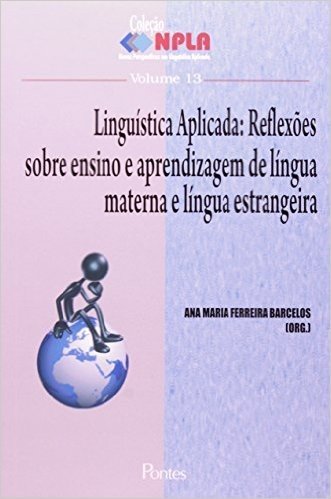 Linguistica Aplicada - Reflexoes Sobre Ensino E Aprendizagem De Lingua
