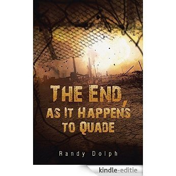 The End, as It Happens to Quade (English Edition) [Kindle-editie]