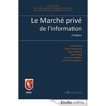 Le marché privé de l'information : Enjeux et perspectives (AEGE) [Kindle-editie]
