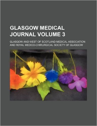 Glasgow Medical Journal Volume 3