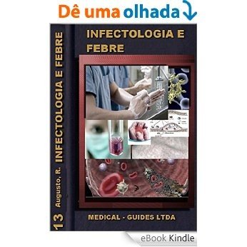 Infectologia Básica: manual das doenças infecto contagiosas: Modulo febre, inflamação e infecção (Guideline Médico Livro 13) [eBook Kindle]