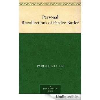 Personal Recollections of Pardee Butler (English Edition) [Kindle-editie]