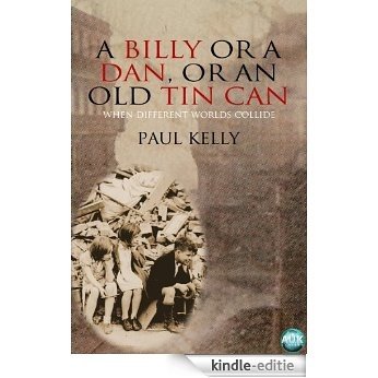 A Billy or a Dan, or an Old Tin Can [Kindle-editie]