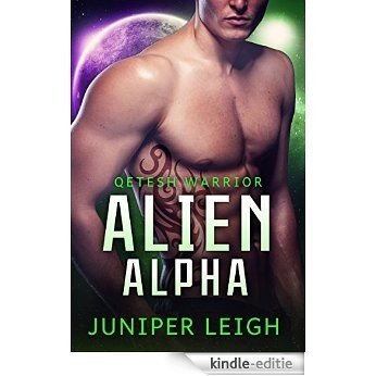 Alien Alpha: (Qetesh Warrior) An Alien SciFi Romance (English Edition) [Kindle-editie]