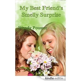 My Best Friend's Smelly Surprise (English Edition) [Kindle-editie]