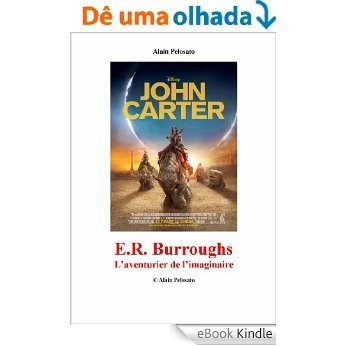 E.R. Burroughs, l'aventurier de l'imaginaire (French Edition) [eBook Kindle]