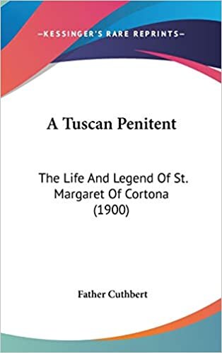 indir A Tuscan Penitent: The Life And Legend Of St. Margaret Of Cortona (1900)