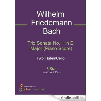 Trio Sonata No. 1 in D Major (Piano Score) [Kindle-editie]