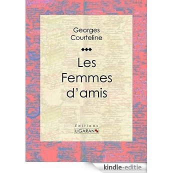 Les Femmes d'amis (French Edition) [Kindle-editie]