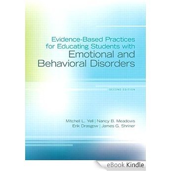 Evidence Based-Practice for Educating Students with Emotional and Behavioral Disorders [Print Replica] [eBook Kindle]