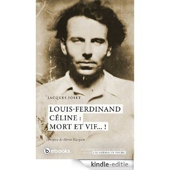 Louis-Ferdinand Céline : mort et vif... ! (Académie royale de Belgique) [Kindle-editie]
