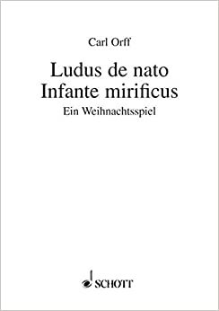 Ludus de nato Infante mirificus: Ein Weihnachtsspiel. Textbuch/Libretto.