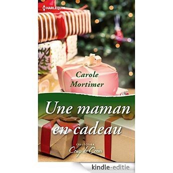Une maman en cadeau (Coup de coeur) (French Edition) [Kindle-editie]