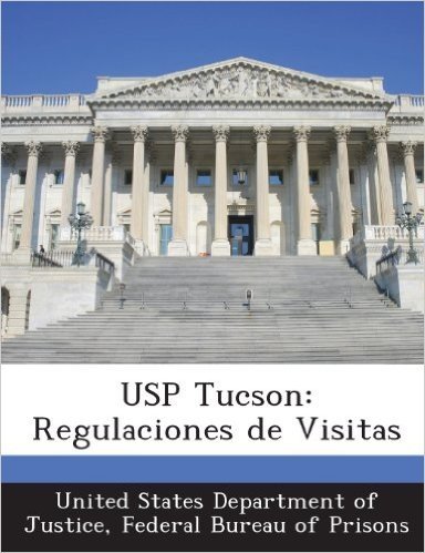 Usp Tucson: Regulaciones de Visitas