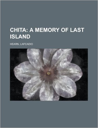Chita; A Memory of Last Island