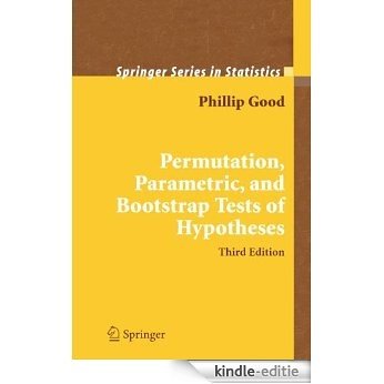 Permutation, Parametric, and Bootstrap Tests of Hypotheses (Springer Series in Statistics) [Print Replica] [Kindle-editie]