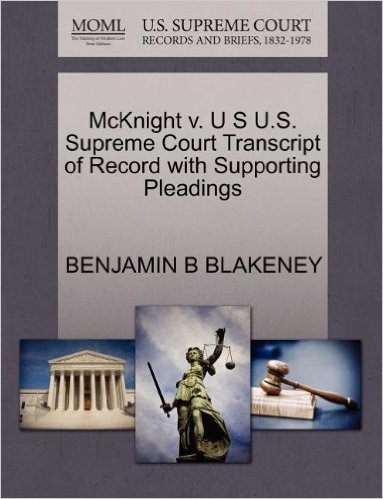 McKnight V. U S U.S. Supreme Court Transcript of Record with Supporting Pleadings baixar