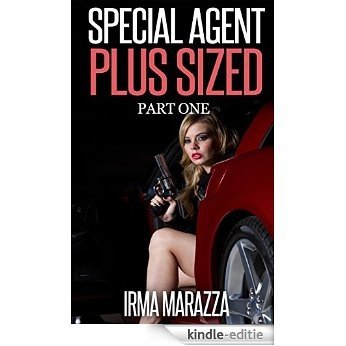 Special Agent Plus Sized Part One (English Edition) [Kindle-editie]