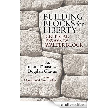 Building Blocks for Liberty: Critical Essays by Walter Block (LvMI) (English Edition) [Kindle-editie]