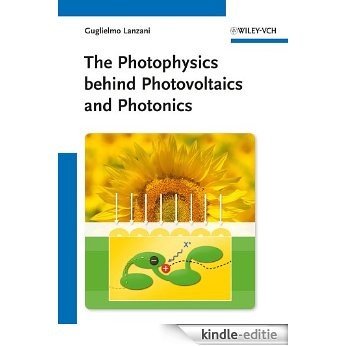 The Photophysics behind Photovoltaics and Photonics [Kindle-editie]