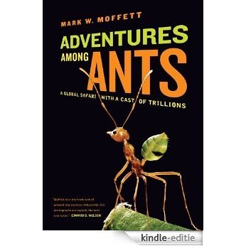 Adventures among Ants: A Global Safari with a Cast of Trillions [Kindle-editie]