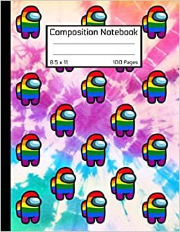 indir Among Us Composition Notebook: Awesome LGBTQ+ Book Rainbow Tie-dye Colorful AMONGS Crewmate Character Pattern Sus Imposter Memes Trends For Gamers ... GLOSSY Soft Cover 8.5&quot; x 11&quot; Inch 100 Pages