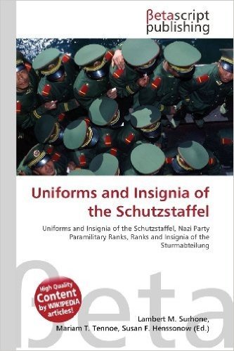 Uniforms and Insignia of the Schutzstaffel