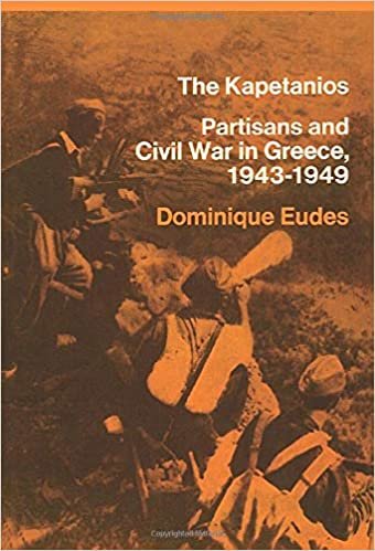 indir The Kapetanios: Partisans And Civil War In Greece, 1943–1949