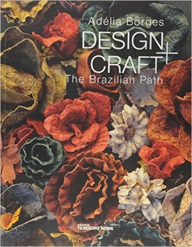 Design and Craft. The Brazilian Path