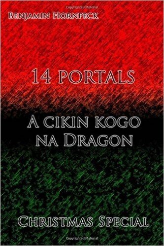 14 Portals - A Cikin Kogo Na Dragon Christmas Special