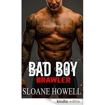 Bad Boy Brawler (Alpha Bad Boy Book 3) (English Edition) [Kindle-editie]