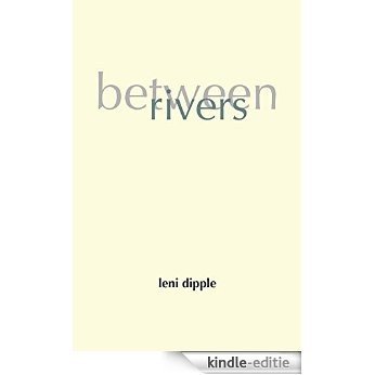 Between Rivers [Kindle-editie] beoordelingen