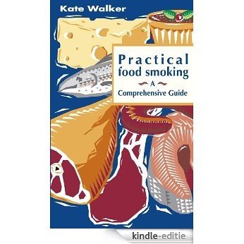 Practical Food Smoking: A Comprehensive Guide [Kindle-editie] beoordelingen