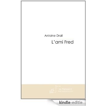 L'ami Fred (FICTION) [Kindle-editie]