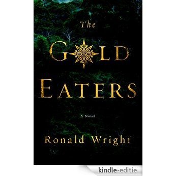 The Gold Eaters [Kindle-editie]