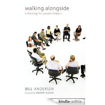 Walking Alongside: A Theology for People-Helpers (English Edition) [Kindle-editie]