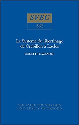 Le Systeme du libertinage de Crebillon a Laclos: 1991 (Oxford University Studies in the Enlightenment) [Fransizca]