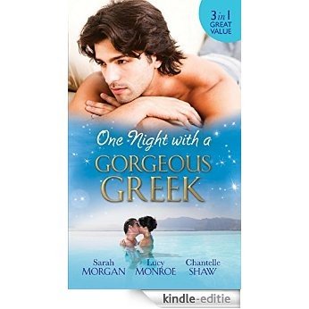 One Night with a Gorgeous Greek: Doukakis's Apprentice / Not Just the Greek's Wife / After the Greek Affair (Mills & Boon M&B) [Kindle-editie] beoordelingen