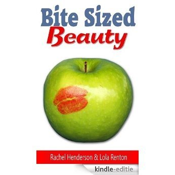 Bite Sized Beauty (English Edition) [Kindle-editie]