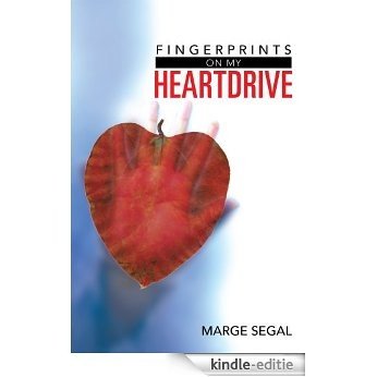 Fingerprints On My Heartdrive : Marge (English Edition) [Kindle-editie]