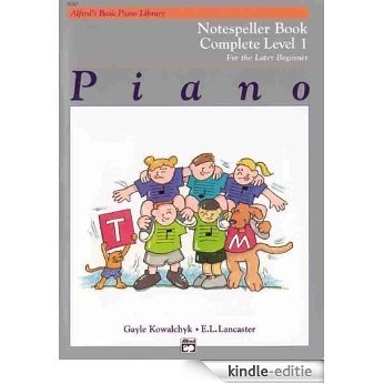 Alfred's Basic Piano Library Notespeller Book Complete Level [Kindle-editie]