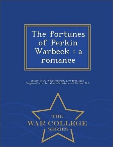 The Fortunes of Perkin Warbeck: A Romance - War College Series