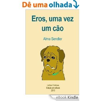 Eros, uma vez um cão [eBook Kindle]