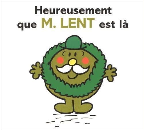Heureusement que M. Lent est là (Collection Monsieur Madame) (French Edition) baixar