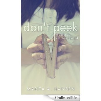 Don't Peek (The Diaries of a Teenage Girl) (English Edition) [Kindle-editie]