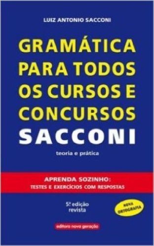Gramática Para Todos os Cursos e Concursos Saccomani. Teoria e Prática