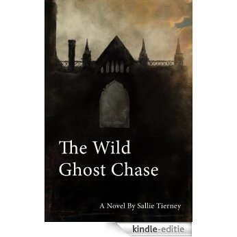 The Wild Ghost Chase (English Edition) [Kindle-editie]